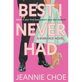 Best I Never Had: A Romance Novel - Paperback