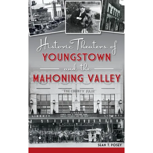 Historic Theaters of Youngstown and the Mahoning Valley