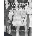 Twisted Love & Murder - Paperback