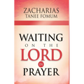 Waiting on The Lord in Prayer - Hardcover