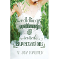 Weddings, Willows, and Revised Expectations - Paperback