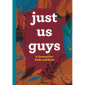 Just Us Guys: A Journal for Dads and Sons - Paperback