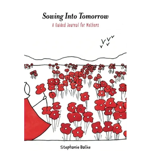 Sowing into Tomorrow - Hardcover