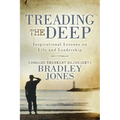 Treading the Deep: Inspirational Lessons on Life and Leadership - Paperback