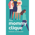 The Mommy Clique - Paperback