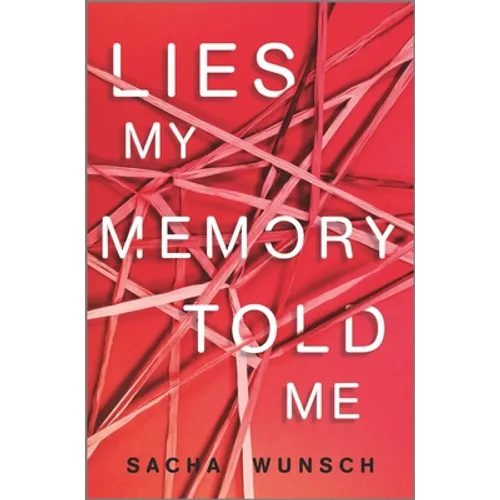 Lies My Memory Told Me - Hardcover