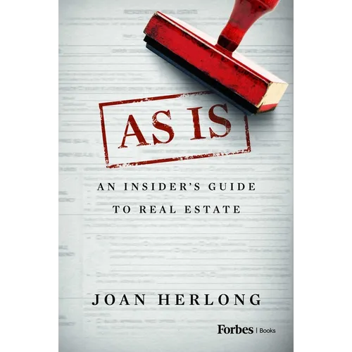 As Is: An Insider's Guide to Real Estate - Hardcover
