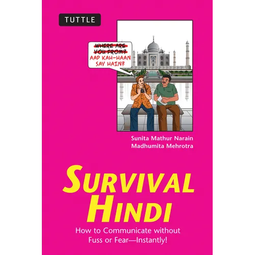 Survival Hindi: How to Communicate Without Fuss or Fear - Instantly! (Hindi Phrasebook & Dictionary) - Paperback