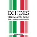 Echoes of Growing Up Italian: Volume 84 - Paperback