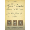 The Spirit Divided: Memoirs of Civil War Chaplains-The Confederacy
