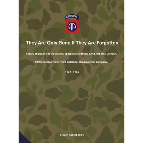 They Are Only Gone If They Are Forgotten - Hardcover