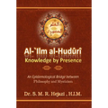 al-`Ilm al-Huduri: Knowledge by Presence - Paperback