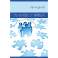 By Design or Default?: Creating a Church Culture That Works - Paperback