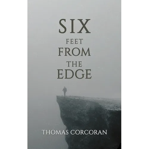 Six Feet from the Edge - Hardcover