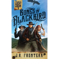 Bones in Blackbird: A Western Scifi Adventure - Paperback