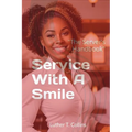 Service With A Smile "The Server's Handbook" - Paperback