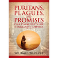 Puritans, Plagues, and Promises: Cole, Clarke, and Collier in England to America