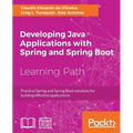 Developing Java Applications with Spring and Spring Boot: Practical Spring and Spring Boot solutions for building effective applications - Paperback
