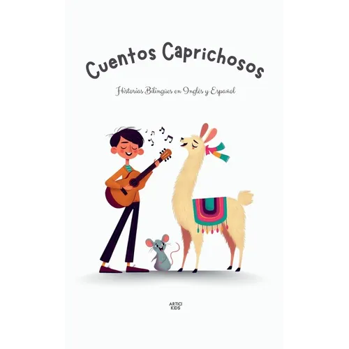 Cuentos Caprichosos: Historias Bilingües en Inglés y Español - Paperback