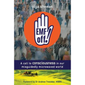 EMF off!: A call to consciousness in our misguidedly microwaved world - Paperback