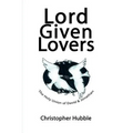 Lord Given Lovers: The Holy Union of David & Jonathan - Paperback