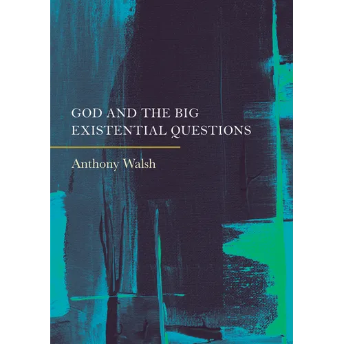 God and the Big Existential Questions - Hardcover