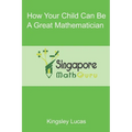 How Your Child Can Be a Great Mathematician - Paperback
