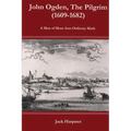 John Ogden, The Pilgrim (1609-1682) - A Man of More than Ordinary mark