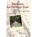 The Search For Old King's Road: The First Route Into Florida