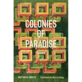 Colonies of Paradise: Poems - Paperback