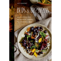 Buds and Blossoms: Delicious and Beautiful Edible Flower Recipes - Hardcover