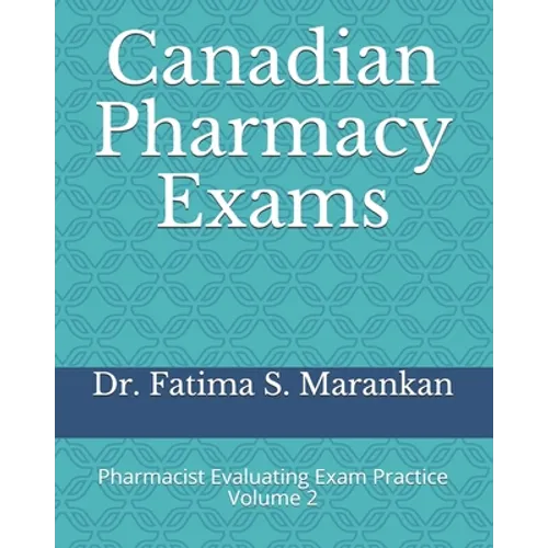 Canadian Pharmacy Exams: Pharmacist Evaluating Exam Practice Volume 2 2021 - Paperback