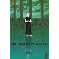 We Walk on Water - Paperback