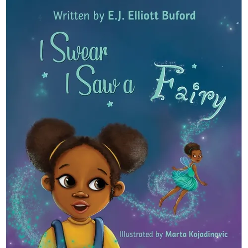 I Swear I Saw a Fairy - Hardcover