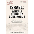Israel: When a Country Goes Rogue