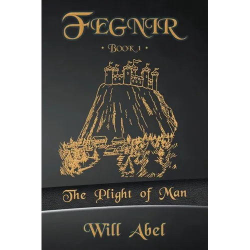 Fegnir Book 1: The Plight of Man - Paperback