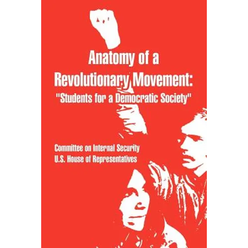 Anatomy of a Revolutionary Movement: Students for a Democratic Society