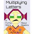Multiplying Letters: A Funny Story About Algebra - Paperback