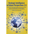 Strategic Intelligence in Future Perspectives 2.0 - Hardcover