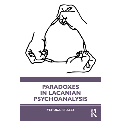 Paradoxes in Lacanian Psychoanalysis - Paperback