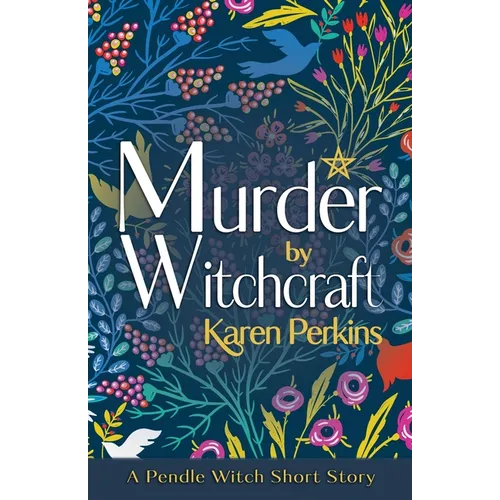 Murder by Witchcraft: A Pendle Witch Short Story - Paperback