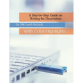 A Step-by-Step Guide on Writing the Dissertation: With Color Highlights - Paperback