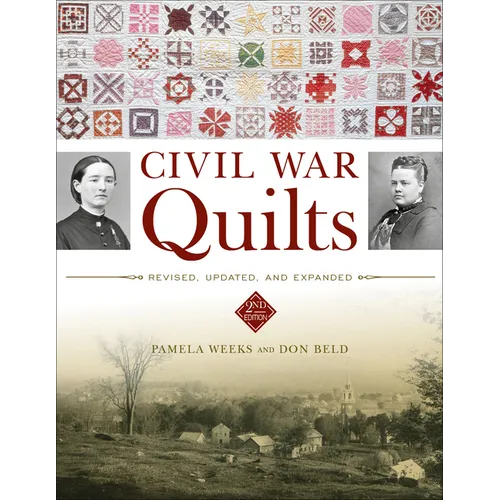 Civil War Quilts: Revised, Updated, and Expanded - Hardcover