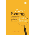 Excess Returns: A Comparative Study of the Methods of the World's Greatest Investors - Hardcover
