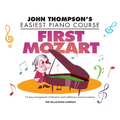 First Mozart: John Thompson's Easiest Piano Course - Paperback