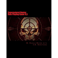 Supernatural Hunter Role Playing Game V.3 - Paperback