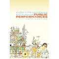 Public Performances: Studies in the Carnivalesque and Ritualesque - Paperback