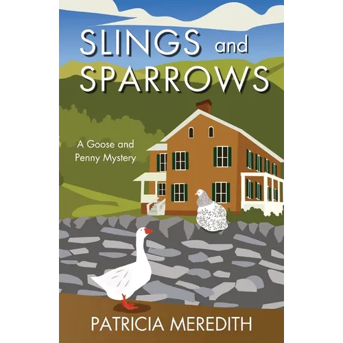 Slings and Sparrows: A Goose and Penny Mystery - Paperback