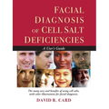 Facial Diagnosis of Cell Salt Deficiencies: A User's Guide - Paperback