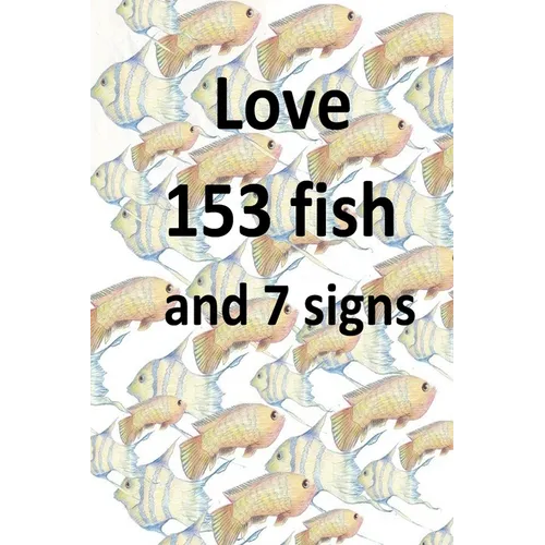 Love 153 fish and 7 signs - Paperback